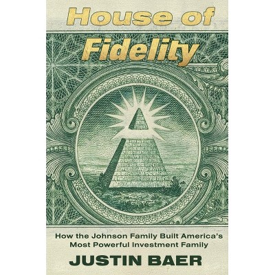 House of Fidelity - by  Justin Baer (Hardcover)