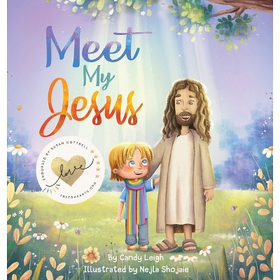 Meet My Jesus - By Candy Leigh (hardcover) : Target