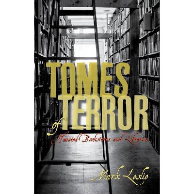 Tomes of Terror - by  Mark Leslie (Paperback)