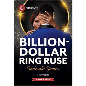 Billion-Dollar Ring Ruse - Large Print by  Jadesola James (Paperback) - 1 of 1