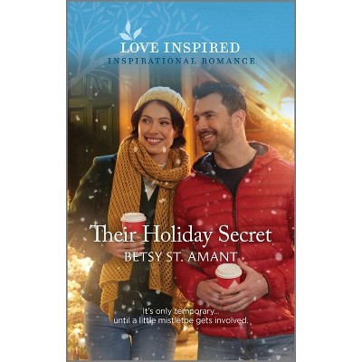 Their Holiday Secret - by  Betsy St Amant (Paperback)