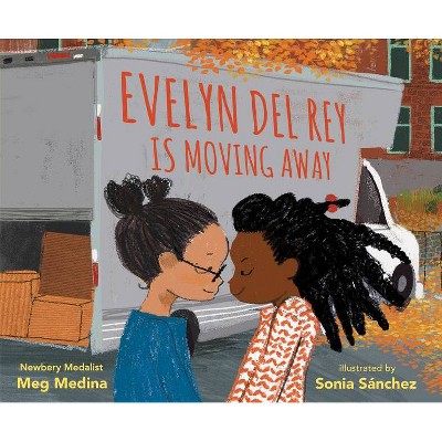 Evelyn del Rey Is Moving Away - by  Meg Medina (Hardcover)