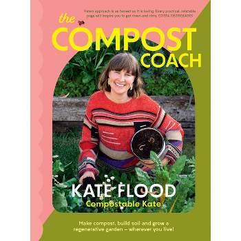 The Compost Coach - by  Kate Flood (Paperback)