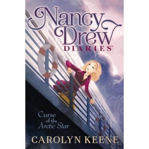 Curse of the Arctic Star - (Nancy Drew Diaries) by  Carolyn Keene (Hardcover) - 1 of 1