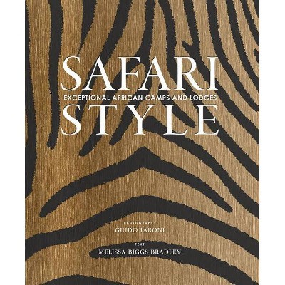 Safari Style - by  Melissa Biggs Bradley (Hardcover)