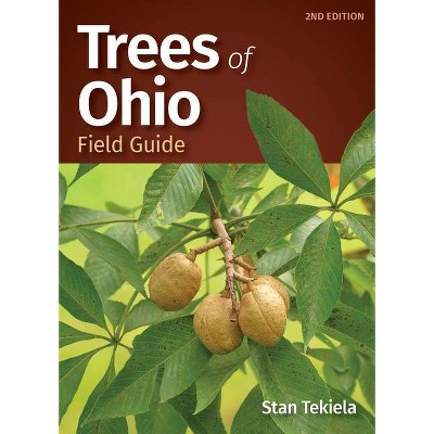 Trees of Ohio Field Guide - (Tree Identification Guides) 2nd Edition by  Stan Tekiela (Paperback)