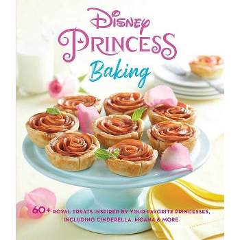 Disney Princess Baking - by  Weldon Owen (Hardcover)