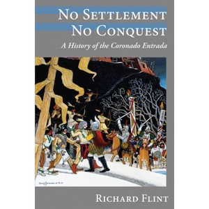 No Settlement, No Conquest - by  Richard Flint (Paperback) - 1 of 1