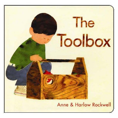 The Toolbox - by  Anne Rockwell & Harlow Rockwell (Board Book)