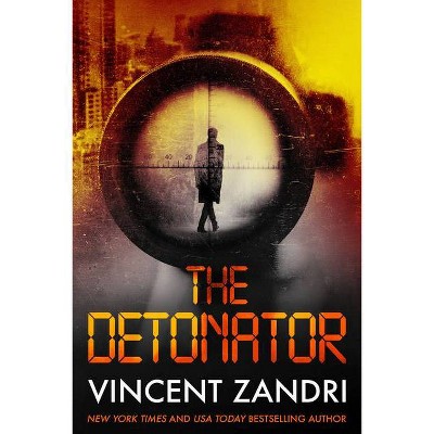 The Detonator - by  Vincent Zandri (Hardcover)