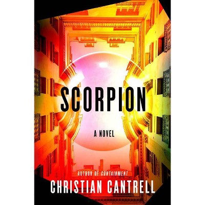 Scorpion - by  Christian Cantrell (Hardcover)