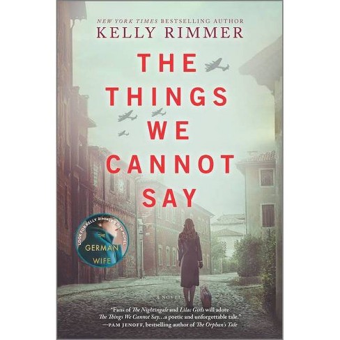 Things We Cannot Say -  by Kelly Rimmer (Paperback) - image 1 of 1