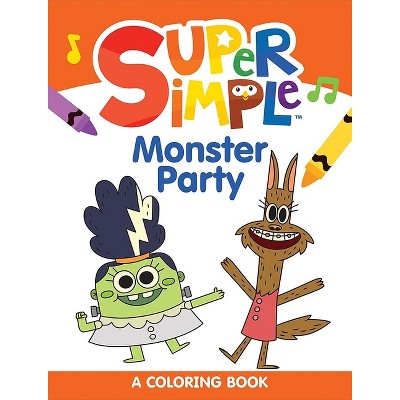 Super Simple Monster Party Coloring Book - (Super Simple Kids Coloring Books) by  Super Simple & Dover Publications (Paperback)