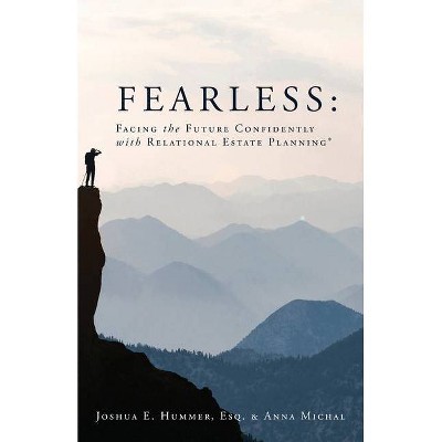 Fearless - by  Joshua E Hummer & Anna Michal (Paperback)