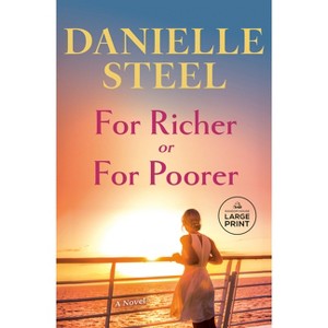 For Richer for Poorer - Large Print by  Danielle Steel (Paperback) - 1 of 1