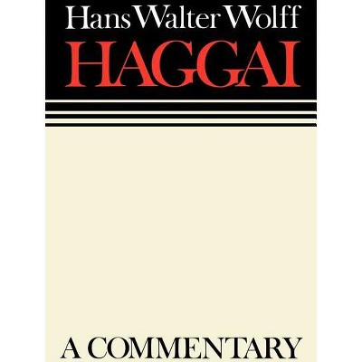 Haggai Continental Commentary - (Continental Commentaries) by  Hans Walter Wolff (Hardcover)