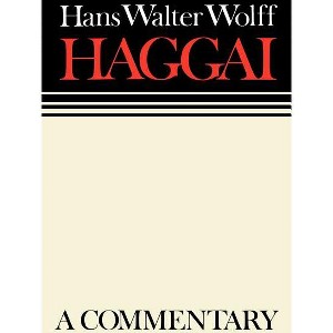 Haggai Continental Commentary - (Continental Commentaries) by  Hans Walter Wolff (Hardcover) - 1 of 1