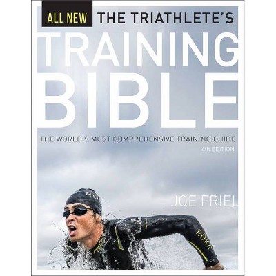 The Triathlete's Training Bible - 4th Edition by  Joe Friel (Paperback)