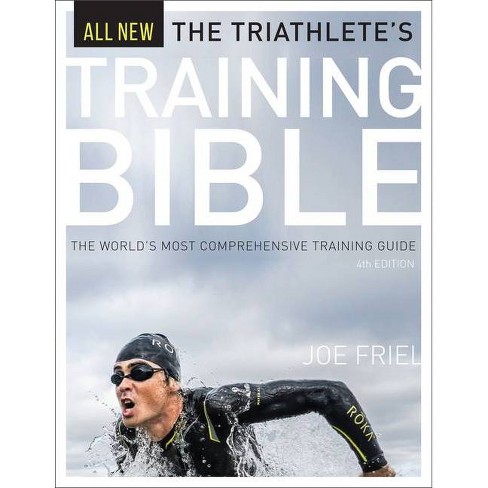 The Triathlete's Training Bible - 4th Edition by  Joe Friel (Paperback) - image 1 of 1