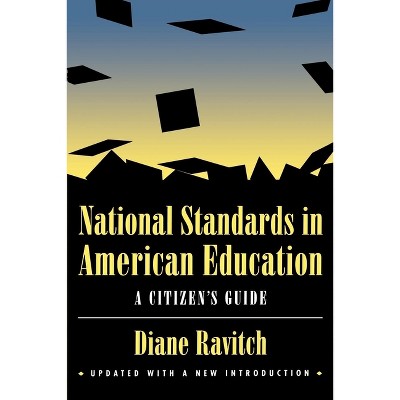 National Standards in American Education - by  Diane Ravitch (Paperback)