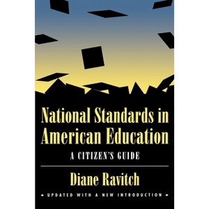 National Standards in American Education - by  Diane Ravitch (Paperback) - 1 of 1