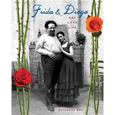 Frida & Diego - by  Catherine Reef (Hardcover)