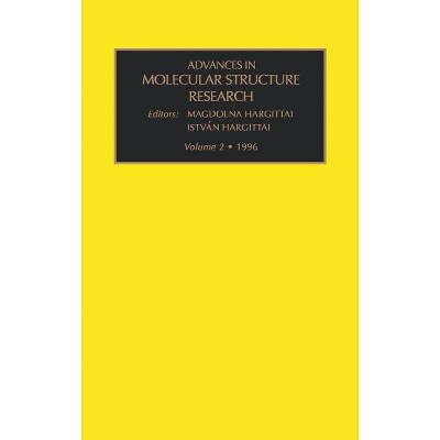 Advances in Molecular Structure Research - by  Magdolna Hargittai & Istvan Hargittai (Hardcover)