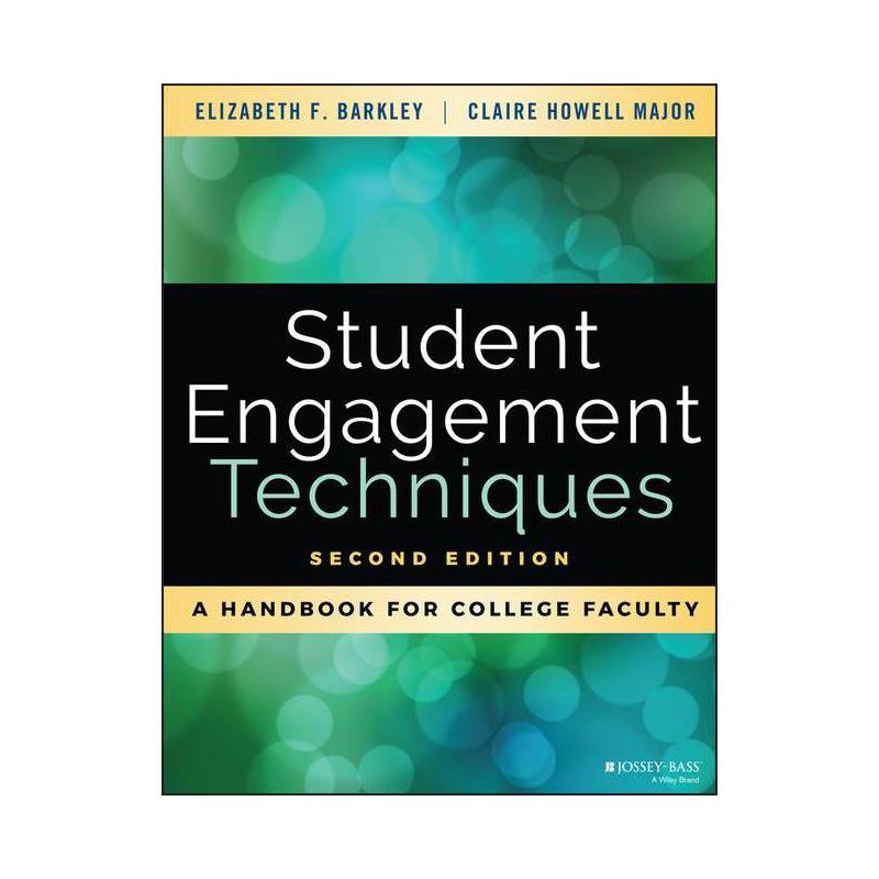 Student Engagement Techniques - 2nd Edition by  Elizabeth F Barkley & Claire H Major (Paperback), 1 of 2