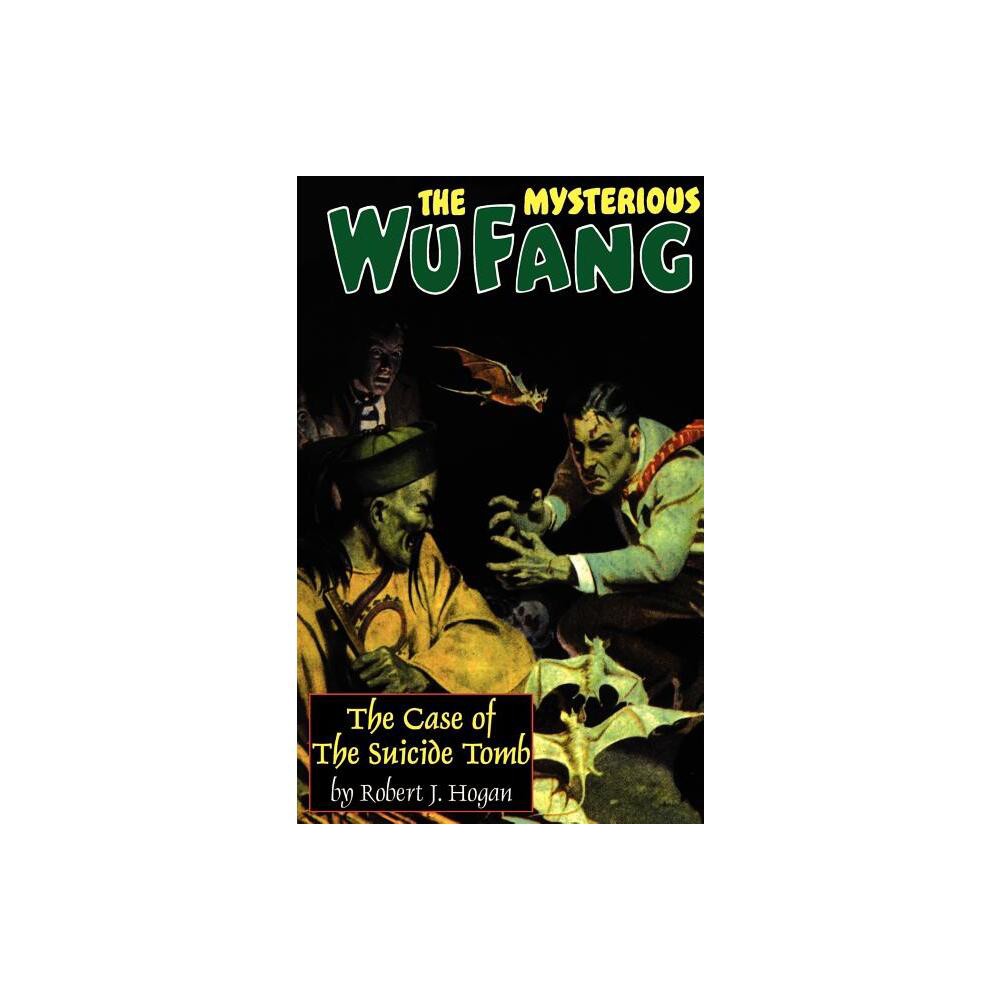 The Mysterious Wu Fang - by Robert J Hogan (Hardcover)