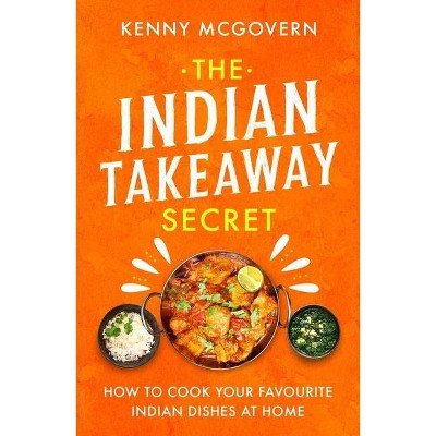 The Indian Takeaway Secret - by  Kenny McGovern (Paperback)