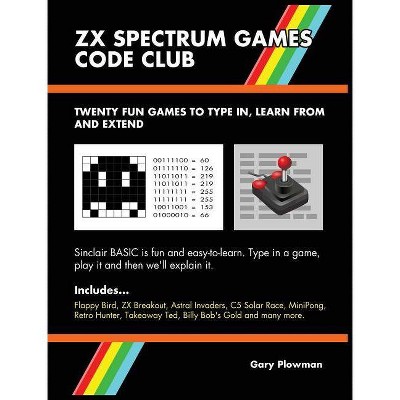 ZX Spectrum Games Code Club - by  Gary Plowman (Hardcover)