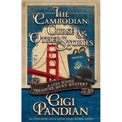 The Cambodian Curse and Other Stories - (Jaya Jones Treasure Hunt Short Story Collection) by  Gigi Pandian (Paperback)