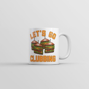 Crazy Dog T-Shirts Lets Go Clubbing Mug Funny Sarcastic Food Graphic Coffee Cup-11oz - 1 of 4