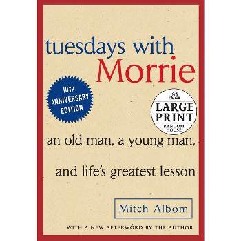 Tuesdays with Morrie - Large Print by  Mitch Albom (Paperback)