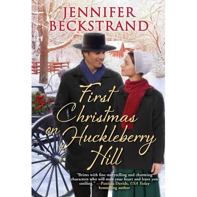 First Christmas on Huckleberry Hill - by  Jennifer Beckstrand (Paperback)