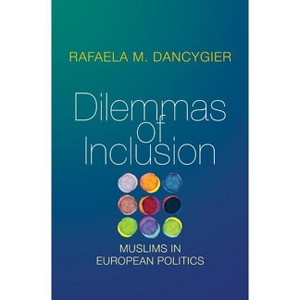 Dilemmas of Inclusion - by  Rafaela M Dancygier (Paperback) - 1 of 1