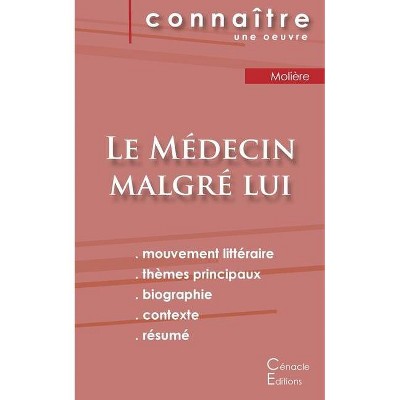 Fiche de lecture Le Médecin malgré lui de Molière (Analyse littéraire de référence et résumé complet) - (Paperback)