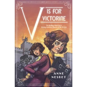 V Is for Victorine - by Anne Nesbet - 1 of 1