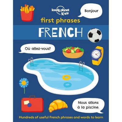 First Phrases - French 1 - (Lonely Planet Kids) by  Lonely Planet Kids (Paperback)