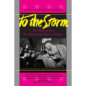 To the Storm - by  Daiyun Yue & Carolyn Wakeman (Paperback) - 1 of 1