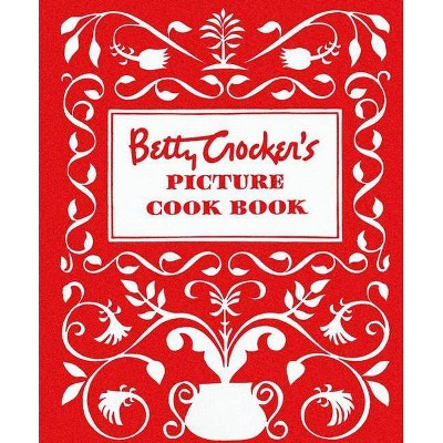 Betty Crocker's Picture Cookbook, Facsimile Edition - (Betty Crocker Cooking) (Hardcover)