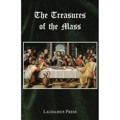 Treasures of the Mass - by  Laudamus Press (Paperback)