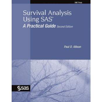 Survival Analysis Using SAS - 2nd Edition by Paul D Allison
