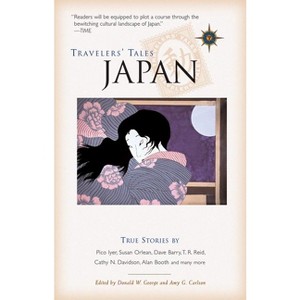 Travelers' Tales Japan - (Travelers' Tales Guides) by  Donald W George & Amy Greimann Carlson (Paperback) - 1 of 1