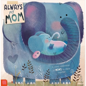 Always My Mom - by  Tim Bugbird (Paperback) - 1 of 1