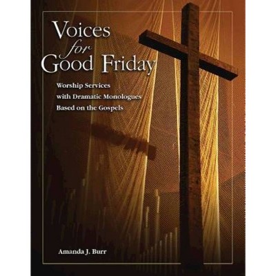 Voices for Good Friday - by  Amanda Burr (Paperback)