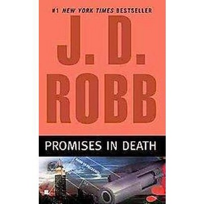 Promises in Death ( In Death) (Reprint) (Paperback) by J. D. Robb