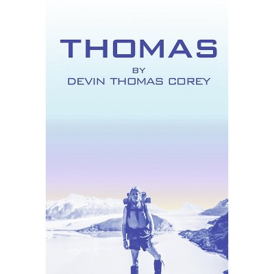 Thomas - by  Devin Thomas Corey (Paperback)