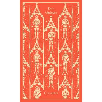 Don Quixote - (Penguin Clothbound Classics) by  Miguel De Cervantes Saavedra (Hardcover)