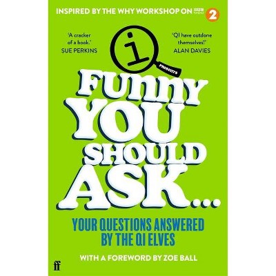 Funny You Should Ask . . . - by  Qi Elves (Paperback)